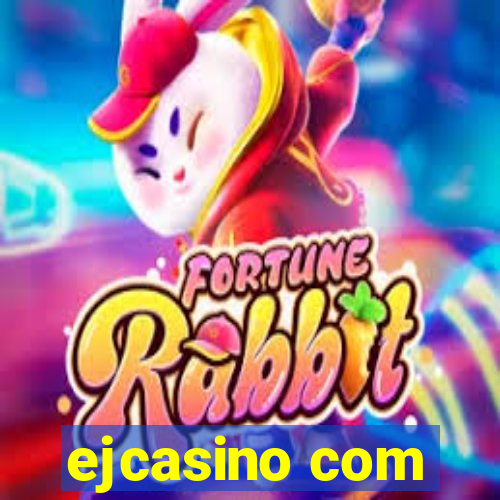 ejcasino com